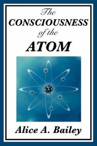 Cover image for The Consciousness of the Atom