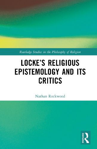 Cover image for Locke's Religious Epistemology and Its Critics
