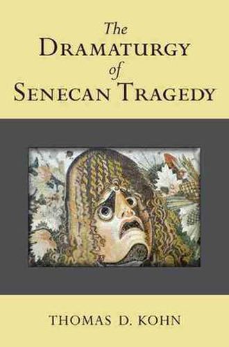 Cover image for The Dramaturgy of Senecan Tragedy