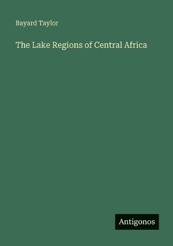 Cover image for The Lake Regions of Central Africa