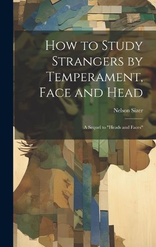 Cover image for How to Study Strangers by Temperament, Face and Head