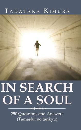 Cover image for In Search of a Soul: 250 Questions and Answers (Tamashii No Tankyu)