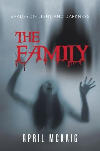 Cover image for The Family: Shades of Light and Darkness