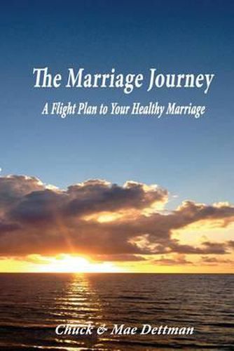 Cover image for The Marriage Journey: A Flight Plan to Your Healthy Marriage