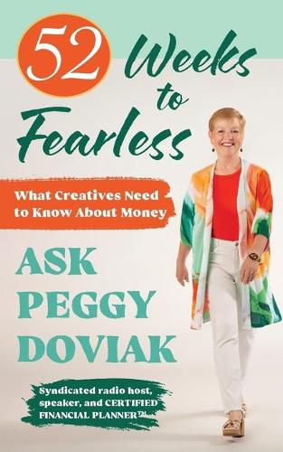 Cover image for 52 Weeks to Fearless--What Creatives Need to Know About Money