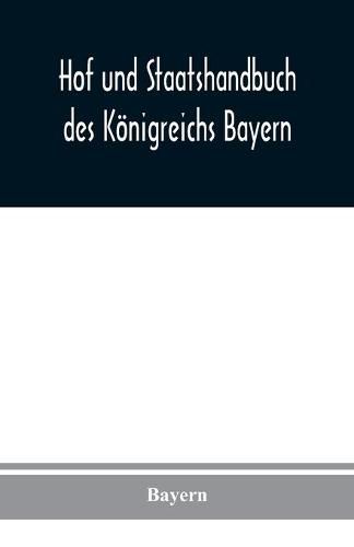 Cover image for Hof und Staatshandbuch des Koenigreichs Bayern