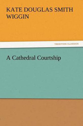 Cover image for A Cathedral Courtship