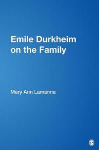 Cover image for Emile Durkheim on the Family