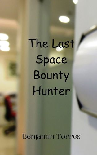 Cover image for The Last Space Bounty Hunter