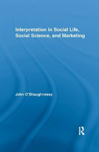 Cover image for Interpretation in Social Life, Social Science, and Marketing