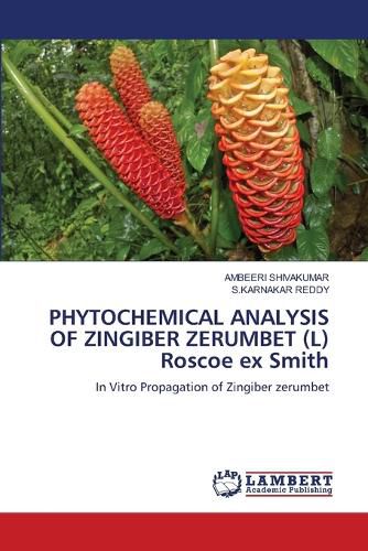 Cover image for PHYTOCHEMICAL ANALYSIS OF ZINGIBER ZERUMBET (L) Roscoe ex Smith