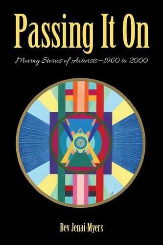 Cover image for Passing It On: Moving Stories of Activists-1960 to 2000