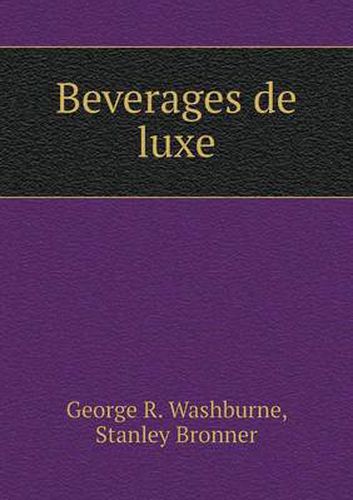 Cover image for Beverages de luxe