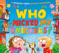 Cover image for Who Nicked My Knickers?