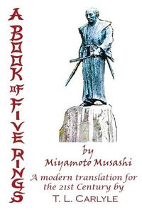 Cover image for A BOOK OF FIVE RINGS by Miyamoto Musashi