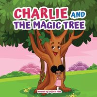 Cover image for Charlie and The Magic Tree