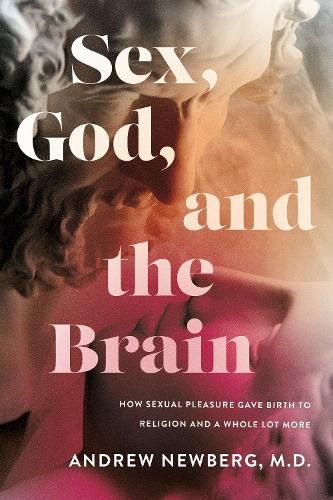 Sex, God, and the Brain