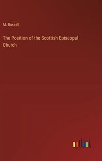 Cover image for The Position of the Scottish Episcopal Church