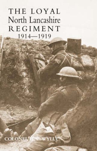 Cover image for Loyal North Lancashire Regiment 1914-1919