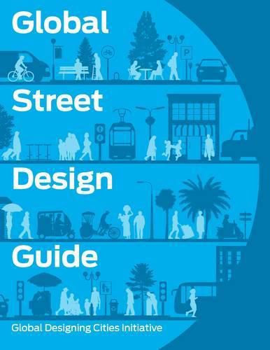 Global Street Design Guide: Global Designing Cities Initiative