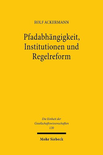 Cover image for Pfadabhangigkeit, Institutionen und Regelreform