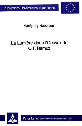 Cover image for La Lumiere Dans L'Oeuvre de C.F. Ramuz