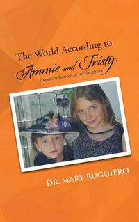 Cover image for The World According to Ammie and Tristy