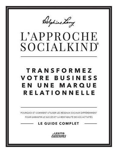 Cover image for L'approche Socialkind Transformez votre business en une marque relationnelle