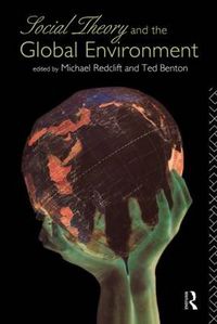 Cover image for Social Theory and the Global Environment