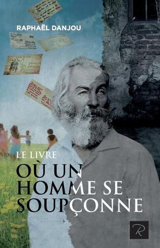 Cover image for Le livre ou un homme se soupconne