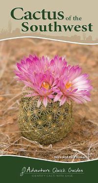 Cover image for Cactus of the Southwest: Your Way to Easily Identify Cacti