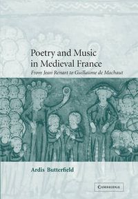 Cover image for Poetry and Music in Medieval France: From Jean Renart to Guillaume de Machaut