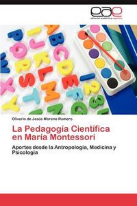 Cover image for La Pedagogia Cientifica en Maria Montessori