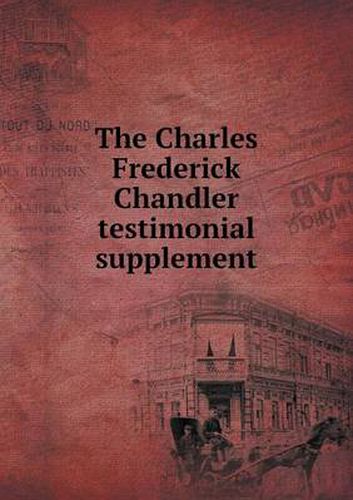 Cover image for The Charles Frederick Chandler testimonial supplement