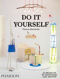Cover image for Do It Yourself: 50 Projects by Designers and Artists