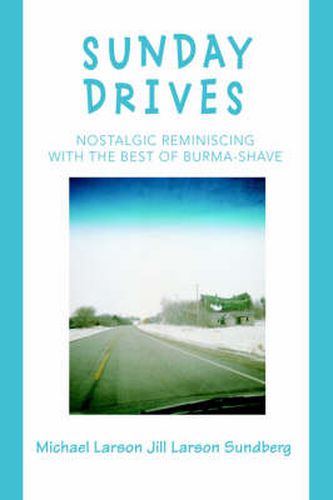 Cover image for Sunday Drives: Nostalgic Reminiscing with the Best of Burma-Shave