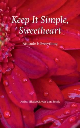 Cover image for Keep it Simple, Sweetheart: Attitude is everything