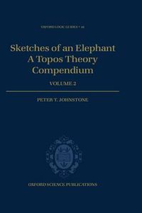 Cover image for Sketches of an Elephant: A Topos Theory Compendium