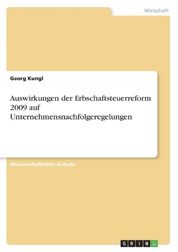 Cover image for Auswirkungen Der Erbschaftsteuerreform 2009 Auf Unternehmensnachfolgeregelungen