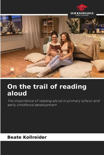 Cover image for On the trail of reading aloud