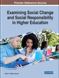 Cover image for Examining Social Change and Social Responsibility in Higher Education