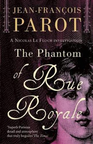 The Phantom of Rue Royale: Nicolas Le Floch Investigation #3: Nicholas Le Floch