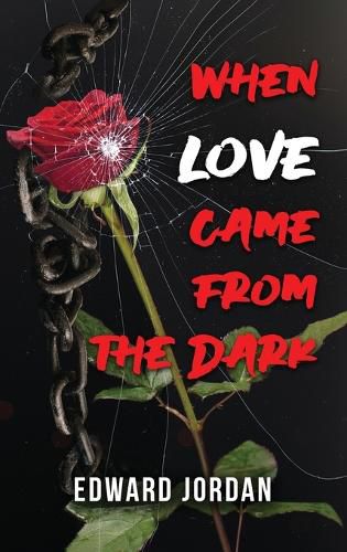 Cover image for When Love Came From The Dark