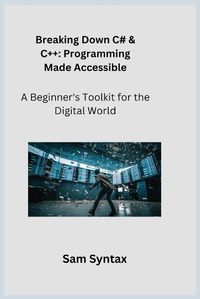 Cover image for Breaking Down C# & C++