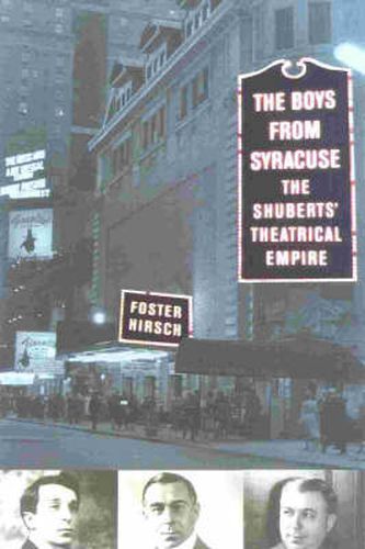 Cover image for The Boys from Syracuse: The Shuberts' Theatrical Empire