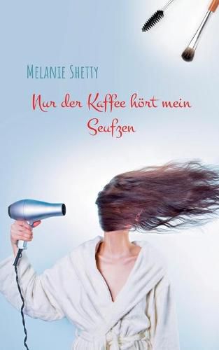 Cover image for Nur der Kaffee hoert mein Seufzen