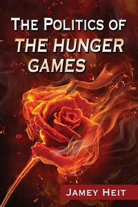 Cover image for The Politics of The Hunger Games
