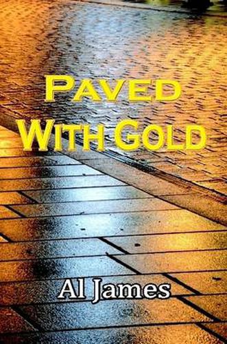 Paved with Gold