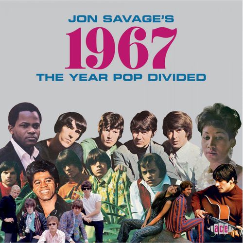 Jon Savage's 1967: The Year Pop Divided (2CDs)