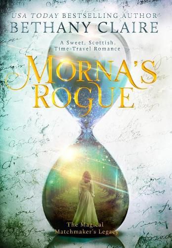 Morna's Rogue: A Sweet, Scottish, Time Travel Romance